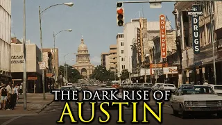 The Most Impossible Rise of a City Ever Austin Texas