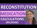 Dosage Calculations Made Easy Reconstitution Calculation Medication Problems Nursing Students 10