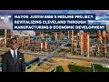 Mayor Justin Bibb s on Revitalizing Cleveland Through Manufacturing Economic Development