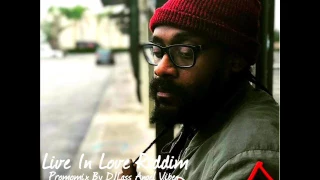live in love riddim mix feat peetah morgan tarrus riley alaine gyptian june refix 2017