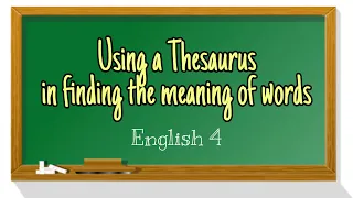 Using a Thesaurus MELC-BASED English 4