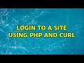 Login to a site using PHP and CURL
