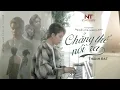 Download Lagu CHẲNG THỂ NÓI RA - THÀNH ĐẠT | OFFICIAL MV | Từ nay về sau khoảng cách hai ta, sẽ xa nhau đến vô tận