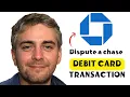 How to Dispute a Chase Debit Card Transaction 2026 - Step-by-Step Guide