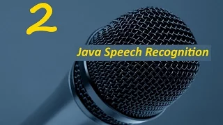 Java Speech Recognition Tutorial Part 2
