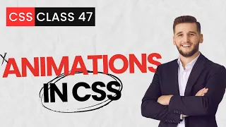 CSS Tutorial CSS Animations Keyframes Explained CSS full course for beginners Class 47