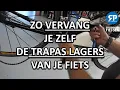 Lagu ZO VERVANG JE ZELF DE TRAPAS LAGERS VAN JE FIETS