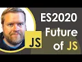 Six ES2020 JavaScript Features You Should Watch Out For ES2020 ES11 Tutorial in 2020