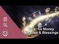 Reiki Financial Miracles Energy Healing for Money Blessings 10 Min