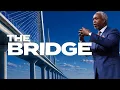 The Bridge Bishop Dale C Bronner