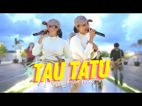 Download MP3 Dini Kurnia - Tau Tatu (Official Music Video ANEKA SAFARI)