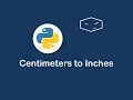 centimeters to inches in python