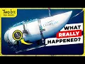 Oceangate Submarine Disaster - What REALLY Happened