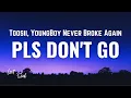 Download Lagu Toosii, YoungBoy Never Broke Again - Please Don't Go [Lyrics]