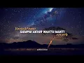 Download Lagu Yovie \u0026 Nuno - SAMPAI AKHIR WAKTU(slowed-reverb-lirik)#lirikmusik #slowed   #Youvie\u0026Nuno 