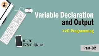 Variable declaration and output ll C-Programming Bangla Tutorial ll Programming with Rafid