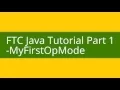 FTC Java Tutorial Part 1 MyFirstOpMode