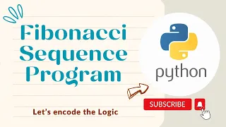 Fibonacci Sequence Program using for loop while loop in Python Python Tutorials for Beginners