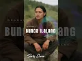 Download Lagu BUNGA ILALANG | SHORT LAGU BARU ALA JADUL | LAGU POPULER 90AN PLUS
