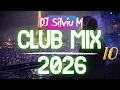 Lagu Music Mix 2026 #10 Party Club Dance 2026 | Best Remixes Of Popular Songs 2025 MEGAMIX (DJ Silviu M)