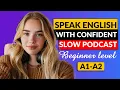 Download Lagu Simple Habits to Speak English Confidently | Slow English Podcast for Listening \u0026 Shadowing (A1-A2)