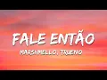 Download Lagu Fale Então - Marshmello, Trueno (Letra/Lyrics)
