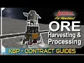 How to Harvest Process Ore KERBAL SPACE PROGRAM Contract Tutorials