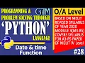 28 Chapter - 6 Date Time Function In Python O Level A Level GIITM