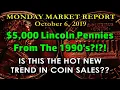 5 000 Lincoln Pennies From The 1990 s A HOT New Trend - Monday Market Report