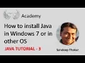 Installation of Java in Windows7 or other OS Java Tutorial 3 ST Academy