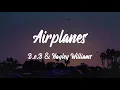 B.o.B feat. Hayley Williams - Airplanes (lyrics)