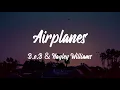Lagu B.o.B feat. Hayley Williams - Airplanes (lyrics)