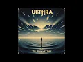 Lagu Ulthra - The Shape of Quiet (Full Album) | Psychedelic Progressive Folk Rock