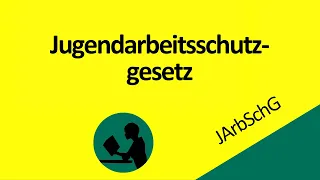 Jugendarbeitsschutzgesetz (JArbSchG