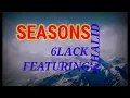 SEASONS lyrics-6lack featuring Khalid.