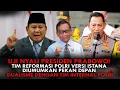 Download Lagu UJI NYALI PRESIDEN PRABOWO! TIM REFORMASI POLRI DIUMUMKAN PEKAN DEPAN. DUALISME DENGAN TIM POLRI