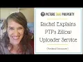 Rachel Explains PTP s Zillow Uploader Service