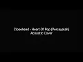 [Acoustic Cover] Closehead - Heart Of Pop (Percayalah)
