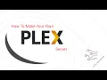 How to Make Your Own Plex Server