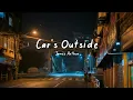 Download Lagu James Arthur - Car's Outside ( Sped Up ) - [ Lyrics Video ]