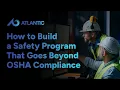 How to Build a Safety Program That Goes Beyond OSHA Compliance