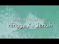 Download Lagu Hingga Ku Jenuh - Steven \u0026 Coconut Treez (Lyric Video)