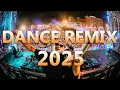 Download Lagu DANCE PARTY SONGS 2025 - Mashups \u0026 Remixes Of Popular Songs - DJ Remix Club Music Dance Mix 2025