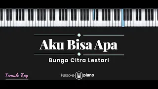 Download Aku Bisa Apa - Bunga Citra Lestari (KARAOKE PIANO - FEMALE KEY) MP3