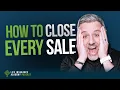 How to Sell Life Insurance Close Every Sale with this Simple but Overlooked Approach Ep226
