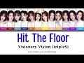 Download Lagu TripleS (Visionary Vision) - Hit The Floor Lyrics (Color Code Lyrics) 4K