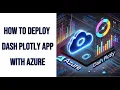 Deploy Dash Plotly App with Azure for Free
