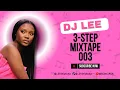 Download Lagu DJ Lee 3-Step Mix Ep03 | Jazzworx, Jnr SA, Dlala Thukzin, Mawhoo, Oscar Mbo, GL_Ceejay, Zee Nxamulo