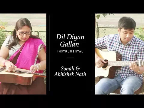 Download MP3 Dil Diyan Gallan Instrumental | Sonali Nath & Abhishek Nath