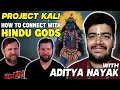 Lagu How To CONNECT With The HINDU GODS | with Aditya Nayak from Project Kali 🛕🕉️🪷